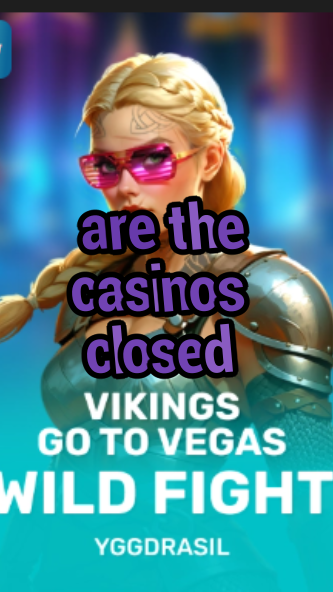 are the casinos closed-fqqjrm9vrme7zzjgfjql.com
